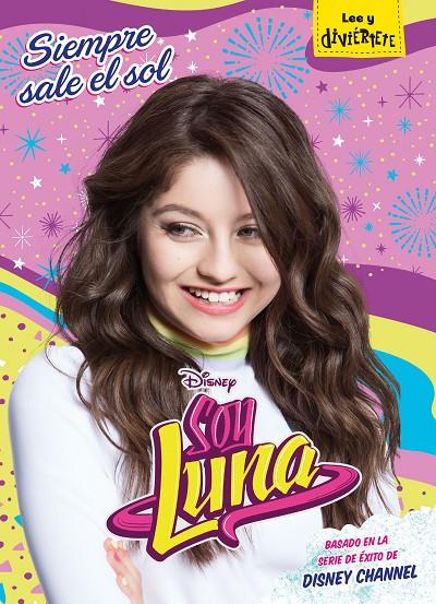 SOY LUNA. SIEMPRE SALE EL SOL | 9788416913602 | Galatea Llibres | Llibreria online de Reus, Tarragona | Comprar llibres en català i castellà online