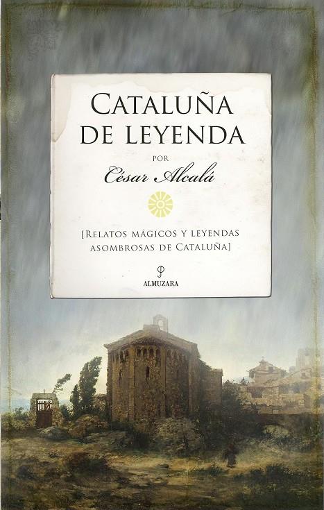 CATALUÑA DE LEYENDA | 9788418648236 | ALCALÁ, CESAR | Galatea Llibres | Llibreria online de Reus, Tarragona | Comprar llibres en català i castellà online