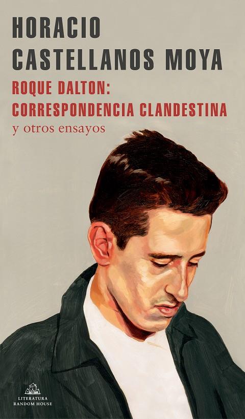 ROQUE DALTON: CORRESPONDENCIA CLANDESTINA | 9788439738770 | CASTELLANOS MOYA, HORACIO | Galatea Llibres | Librería online de Reus, Tarragona | Comprar libros en catalán y castellano online