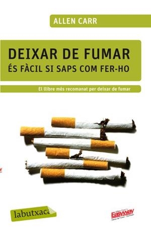 DEIXAR DE FUMAR ÉS FÀCIL SI SAPS COM FER-HO | 9788499301594 | CARR, ALLEN | Galatea Llibres | Llibreria online de Reus, Tarragona | Comprar llibres en català i castellà online