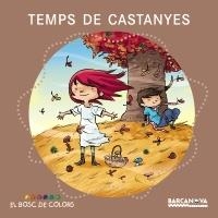 TEMPS DE CASTANYES | 9788448931094 | BALDÓ, ESTEL/GIL, ROSA/SOLIVA, MARIA | Galatea Llibres | Librería online de Reus, Tarragona | Comprar libros en catalán y castellano online