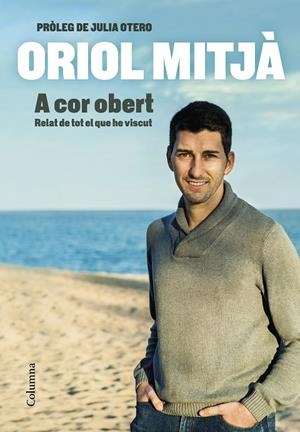 A COR OBERT | 9788466427715 | MITJA, ORIOL | Galatea Llibres | Llibreria online de Reus, Tarragona | Comprar llibres en català i castellà online