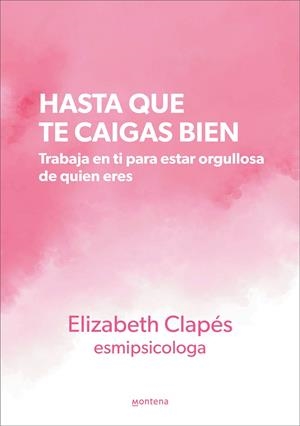 HASTA QUE TE CAIGAS BIEN | 9788419241399 | CLAPES, ELIZABETH | Galatea Llibres | Librería online de Reus, Tarragona | Comprar libros en catalán y castellano online