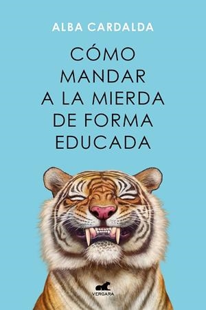 CÓMO MANDAR A LA MIERDA DE FORMA EDUCADA | 9788419248541 | CARDALDA, ALBA | Galatea Llibres | Librería online de Reus, Tarragona | Comprar libros en catalán y castellano online