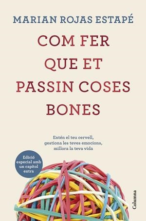 COM FER QUE ET PASSIN COSES BONES (EDICIÓ ESPECIAL) | 9788466431200 | ROJAS ESTAPÉ, MARIAN | Galatea Llibres | Llibreria online de Reus, Tarragona | Comprar llibres en català i castellà online