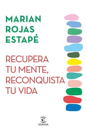 RECUPERA TU MENTE, RECONQUISTA TU VIDA | 9788467071320 | ROJAS ESTAPÉ, MARIAN | Galatea Llibres | Llibreria online de Reus, Tarragona | Comprar llibres en català i castellà online