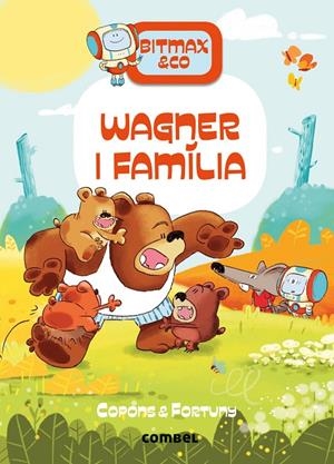 WAGNER I FAMÍLIA. BITMAX 12 | 9788411581097 | COPONS RAMON, JAUME | Galatea Llibres | Llibreria online de Reus, Tarragona | Comprar llibres en català i castellà online