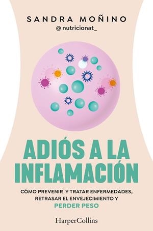 ADIÓS A LA INFLAMACIÓN | 9788410021181 | MOÑINO, SANDRA | Galatea Llibres | Llibreria online de Reus, Tarragona | Comprar llibres en català i castellà online