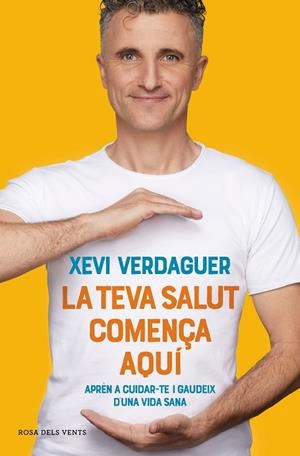 LA TEVA SALUT COMENÇA AQUÍ | 9788417909635 | VERDAGUER, XEVI | Galatea Llibres | Llibreria online de Reus, Tarragona | Comprar llibres en català i castellà online