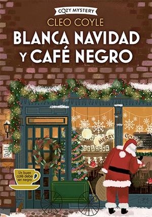 BLANCA NAVIDAD Y CAFÉ NEGRO | 9788410206182 | COYLE, CLEO | Galatea Llibres | Llibreria online de Reus, Tarragona | Comprar llibres en català i castellà online