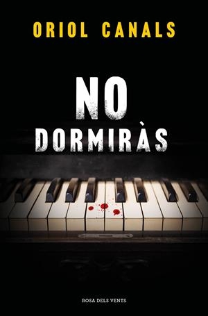 NO DORMIRÀS | 9788419756466 | CANALS, ORIOL | Galatea Llibres | Librería online de Reus, Tarragona | Comprar libros en catalán y castellano online