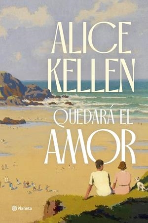 QUEDARÁ EL AMOR | 9788408291275 | KELLEN, ALICE | Galatea Llibres | Llibreria online de Reus, Tarragona | Comprar llibres en català i castellà online