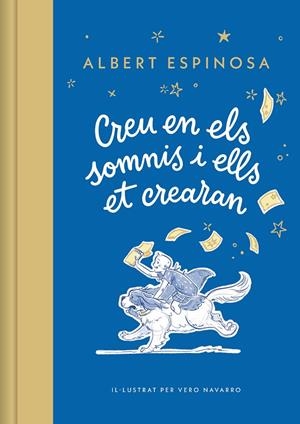 CREU EN ELS SOMNIS I ELLS ET CREARAN | 9788426431264 | ESPINOSA, ALBERT | Galatea Llibres | Librería online de Reus, Tarragona | Comprar libros en catalán y castellano online