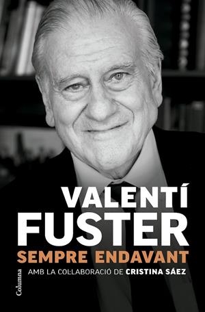 SEMPRE ENDAVANT | 9788466431705 | FUSTER CARULLA, VALENTÍ | Galatea Llibres | Librería online de Reus, Tarragona | Comprar libros en catalán y castellano online