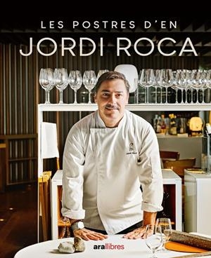 LES POSTRES D'EN JORDI ROCA | 9788411730785 | ROCA I FONTANÉ, JORDI | Galatea Llibres | Llibreria online de Reus, Tarragona | Comprar llibres en català i castellà online